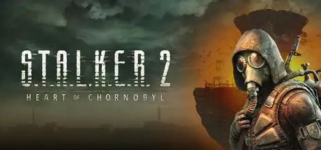 潜行者2：切尔诺贝利之心 | S.T.A.L.K.E.R. 2: Heart of Chornobyl v1.0.0 【154GB】-师者试卷网